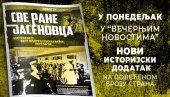 ЕКСКЛУЗИВНО! ЈАСЕНОВАЦ - ИСТИНА, МАНИПУЛАЦИЈЕ И ЛАЖИ: Сутра у штампаном броју Вечерњих новости