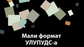 МАЛИ ФОРМАТ УЛУПУДС-А: Путујућа изложба овог репрезентативног удружења биће отворена сутра у Параћину