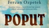 NOVI ROMAN FERZANA OZPETEKA: Uzbudljiva i napeta priča u kojoj se prepliću prošlost i sadašnjost