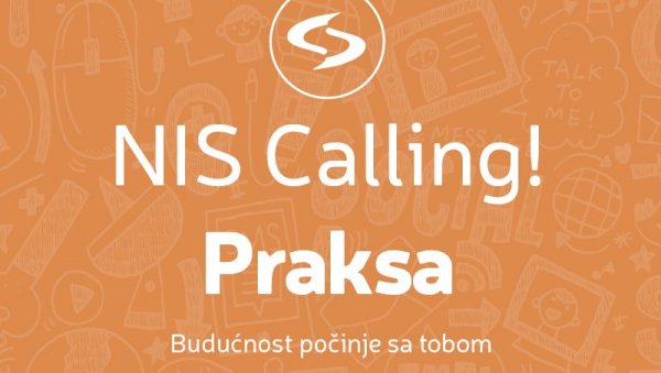 УТОРАК КРАЈЊИ РОК ЗА ПРИЈАВУ НА СТУДЕНТСКУ ПРАКСУ NIS CALLING: Академци, искористите своју шансу!