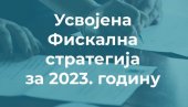 СРБИЈА ЋЕ ОСТВАРИТИ РАСТ УПРКОС СВЕТСКОЈ КРИЗИ: Усвојена фискална стратегија за 2023. годину