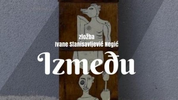 ИЗЛОЖБА ИЗМЕЂУ: Поставка Иване Станисављевић Негић у кући Ђуре Јакшића