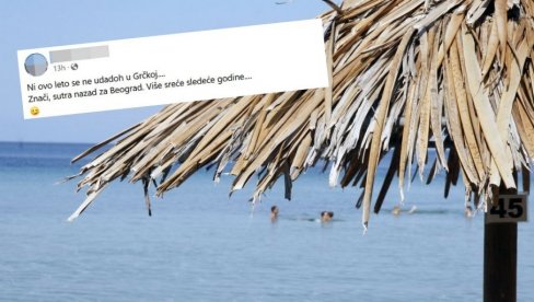 НИ ОВО ЛЕТО СЕ НЕ УДАДОХ У ГРЧКОЈ... Данијела се пожалила на друштвеним мрежама, па изазвала море коментара НИ ОВО ЛЕТО СЕ НЕ УДАДОХ У ГРЧКОЈ... Данијела се пожалила на друштвеним мрежама, па изазвала море коментара