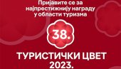 ТУРИСТИЧКИ ЦВЕТ 2023: Објављен конкурс за најпрестижнију награду у туризму ТУРИСТИЧКИ ЦВЕТ 2023: Објављен конкурс за најпрестижнију награду у туризму