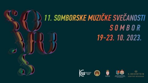 SOMUS OD 19. DO 23. OKTOBRA: Petodnevni festival klasične muzike u Somboru SOMUS OD 19. DO 23. OKTOBRA: Petodnevni festival klasične muzike u Somboru