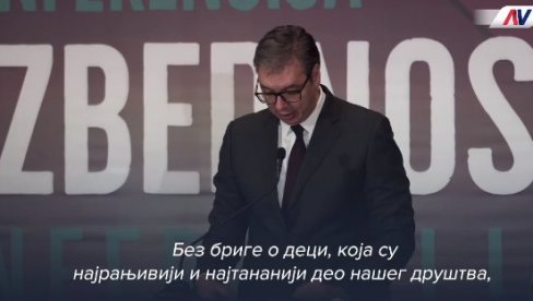 BEZ BRIGE O DECI NE MOŽEMO REĆI DA BRINEMO O BUDUĆNOSTI NAŠE ZEMLJE Predsednik Vučić se oglasio snažnom porukom (VIDEO) BEZ BRIGE O DECI NE MOŽEMO REĆI DA BRINEMO O BUDUĆNOSTI NAŠE ZEMLJE Predsednik Vučić se oglasio snažnom porukom (VIDEO)