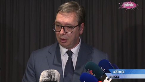 VUČIĆ O RAZGOVORIMA U BRISELU: Srbija želi da se primene svi potpisani sporazumi