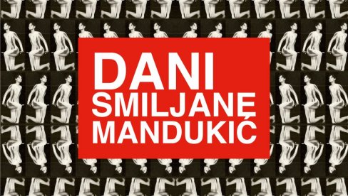 FESTIVAL DANI SMILJANE MANDUKIĆ: Feštu otvara premijerno izvođenje predstave Good Girls Ane Obradović FESTIVAL DANI SMILJANE MANDUKIĆ: Feštu otvara premijerno izvođenje predstave Good Girls Ane Obradović