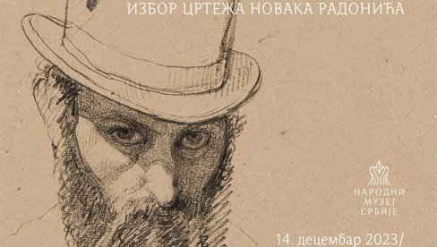 ЦРТАЧКИ РУКОПИС НОВАКА РАДОНИЋА: Изложба у Кабинету графике Народног музеја Србије ЦРТАЧКИ РУКОПИС НОВАКА РАДОНИЋА: Изложба у Кабинету графике Народног музеја Србије