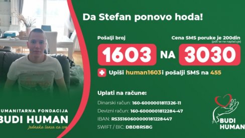 ДА СТЕФАН ПОНОВО ХОДА: Пошаљи 1603 на 3030 или уплати помоћ на ове рачуне