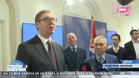 СРБИЈА СВОЈ ОБРАЗ НИЈЕ ПОГАЗИЛА: Вучић у Руском дому - Пријатељство се доказује и показује у тешким временима СРБИЈА СВОЈ ОБРАЗ НИЈЕ ПОГАЗИЛА: Вучић у Руском дому - Пријатељство се доказује и показује у тешким временима