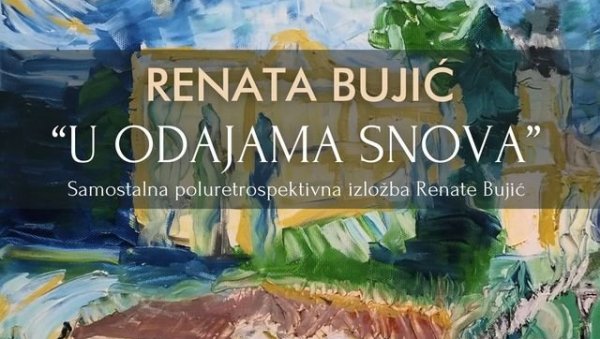 СНОВИЂЕЊА И ПАРИСКИ БУКЕТИ: Изложба Рената Бујић у Кући краља Петра Првог