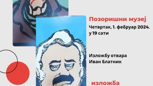 ИЗЛОЖБА КАРИКАТУРА АЛЕКСАНДРА БЛАТНИКА: Поводом Дана позоришта у Зајечару изложени радови српског архитекте,сликара графичара и дизајнера