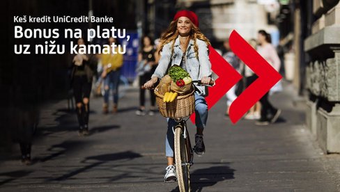 UZ KEŠ KREDIT I NIŽU KAMATNU STOPU STIŽE I BONUS NA VAŠU PLATU: Keš kredit UniCredit Banke koji uvek daje više