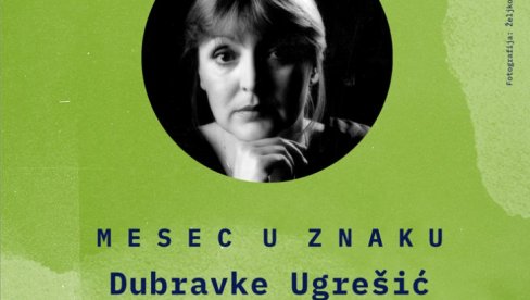 У ЗНАКУ ДУБРАВКЕ УГРЕШИЋ: Разговор о стваралаштву познате књижевнице у УК Пароброд У ЗНАКУ ДУБРАВКЕ УГРЕШИЋ: Разговор о стваралаштву познате књижевнице у УК Пароброд