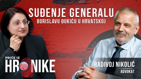 KAKO HRVATI SUDE GENERALU ĐUKIĆU: Priče iz hronike - gost Novosti advokat Radivoj Nikolić KAKO HRVATI SUDE GENERALU ĐUKIĆU: Priče iz hronike - gost Novosti advokat Radivoj Nikolić