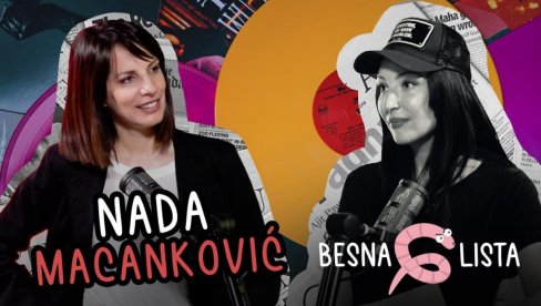 BESNA LISTA: NADA MACANKOVIĆ - Nikad nisam bila klasična dizelašica