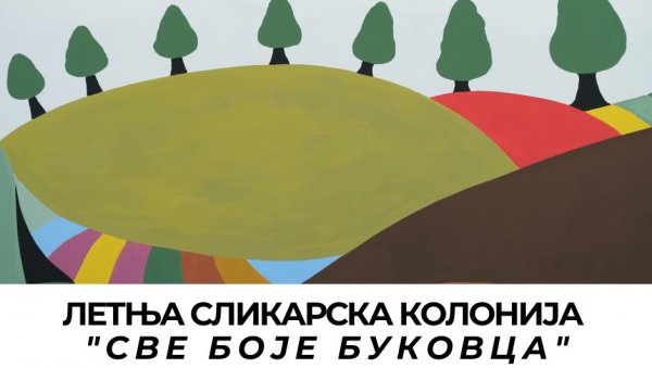 БУКОВАЦ У СВИМ БОЈАМА: Отварање ликовне колоније на Селишту