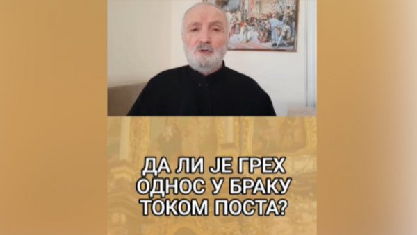 ОТАЦ ЉУБА СТАВИО ТАЧКУ НА ДИЛЕМУ: Ево да ли су заиста интимни односи током поста грех (ВИДЕО)