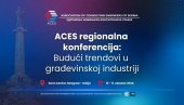 SRBIJA DOKAZALA DA JE PRVA U IZGRADNJI: Konferencija Budući trendovi u građevinskoj industriji okupila vodeće stručnjake