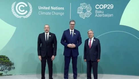 VUČIĆ NA OTVARANJU SAMITA COP29 U BAKUU: Šefovi država i vlada, eksperti i predstavnici zemalja diskutovaće o važnim temama