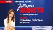 ЈУТАРЊЕ НОВОСТИ: Пратите најактуелнија дешавања и овог петка у уживо програму на нашем порталу