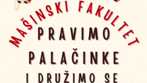 OTVORENO SE ZAVITLAVAJU: Studenti Mašinskog fakulteta žele da piju pivo i prave palačinke