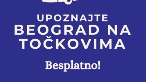 BESPLATNO RAZGLEDANJE: Prijave za obilazak prestonice od 19. maja BESPLATNO RAZGLEDANJE: Prijave za obilazak prestonice od 19. maja
