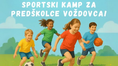 BESPLATNI KAMPOVI: Za decu sa teritorije Voždovca do 6. jula BESPLATNI KAMPOVI: Za decu sa teritorije Voždovca do 6. jula