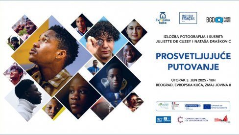 PROSVETLJUJUĆE PUTOVANJE: Izložba fotografija u Evropskoj kući i Francuskom institutu u Srbiji