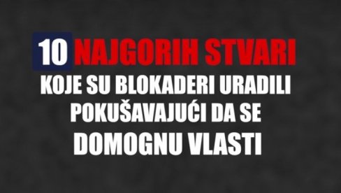Top 10 najgorih stvari koje su blokaderi uradili pokušavajući da se domognu vlasti (VIDEO)