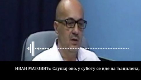 УЗНЕМИРУЈУЋЕ: Овако су Матовић и Гајовић планирали напад на Ћациленд, односно на студенте у Пионирском парку
