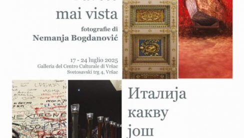ПОЧИЊЕ ВРШАЧКО КУЛТУРНИ ЛЕТО: У оквиру манифестације и изложба Италија какву још нисте упознали