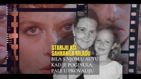 UMRLA MAJKA JEDNIH OD NAJLEPŠIH JUGOSLOVENSKIH GLUMICA: Stariju kći sahranila mladu - bila s njom u kolima kad je poginula UMRLA MAJKA JEDNIH OD NAJLEPŠIH JUGOSLOVENSKIH GLUMICA: Stariju kći sahranila mladu - bila s njom u kolima kad je poginula