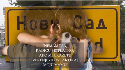 ОГЛАС ДЕЧАКА (12) ИЗ НС РАСПЛАКАО СРБИЈУ: Благо мајци која га је родила! Нема пса, живи у стану и хоће да шета шапице БЕЗ НАДОКНАДЕ ОГЛАС ДЕЧАКА (12) ИЗ НС РАСПЛАКАО СРБИЈУ: Благо мајци која га је родила! Нема пса, живи у стану и хоће да шета шапице БЕЗ НАДОКНАДЕ