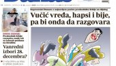 ТАБЛОИД ДАНАС ПРЕТИ СМРЋУ ВУЧИЋУ: Насловна страна приказује га раскомаданог у експлозији бомбе