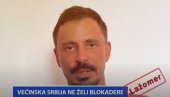 LAŽOMER: VEĆINSKA SRBIJA NE ŽELI BLOKADERE (VIDEO)