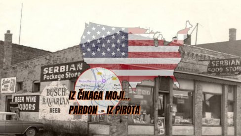 PRVA SRPSKA PRODAVNICA U SAD: Američki san jednog Piroćanca iz 1912. godine - iz Čikaga moji... (FOTO) PRVA SRPSKA PRODAVNICA U SAD: Američki san jednog Piroćanca iz 1912. godine - iz Čikaga moji... (FOTO)