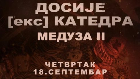 ЦЗДС: Сутра емитовање друге епизодфе серијала Досије (екс) Катедра