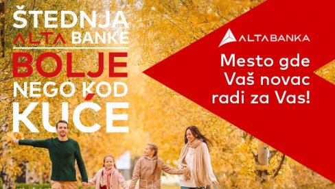 Štednja sa poverenjem u ALTA banci - povoljne kamate i sloboda u planiranju Štednja sa poverenjem u ALTA banci - povoljne kamate i sloboda u planiranju