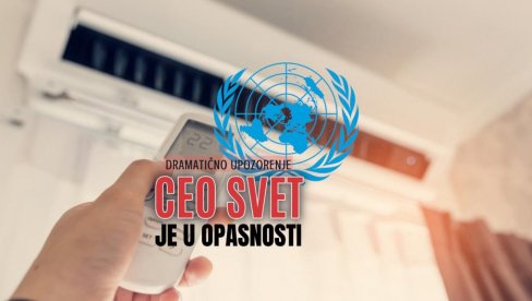 CEO SVET JE U PROBLEMU: Dramatično upozorenje UN-a zbog klima uređaja