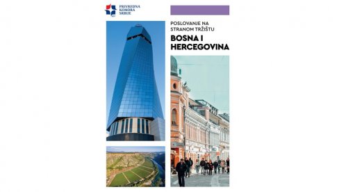 НОВИ АЛАТ ПКС ЗА ПРИВРЕДНИКЕ: Бесплатан Пословни водич за тржиште БиХ