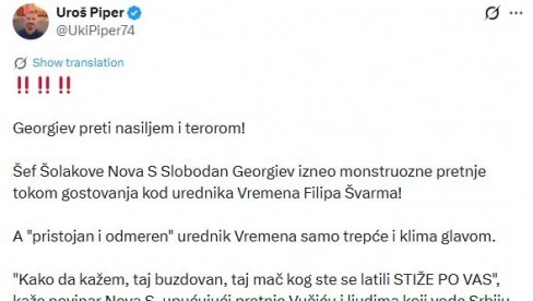 ГЕОРГИЈЕВ ПРЕТИ НАСИЉЕМ И ТЕРОРОМ Пипер: Хоће ли се огласити НУНС и УНС поводом овога?