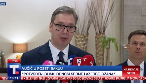 PREDSEDNIK VUČIĆ SE OBRAĆA IZ BAKUA (VIDEO)
