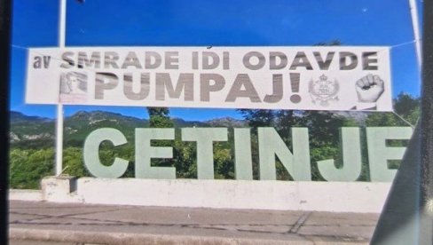СРАМОТИ НЕМА КРАЈА: Освануо транспарент и у Цетињу, језиве поруке на рачун председника Вучића (ФОТО)